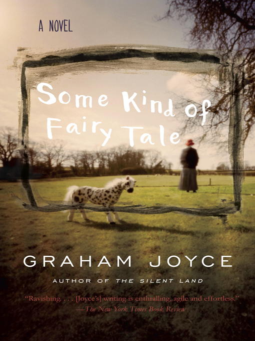 Title details for Some Kind of Fairy Tale by Graham Joyce - Available